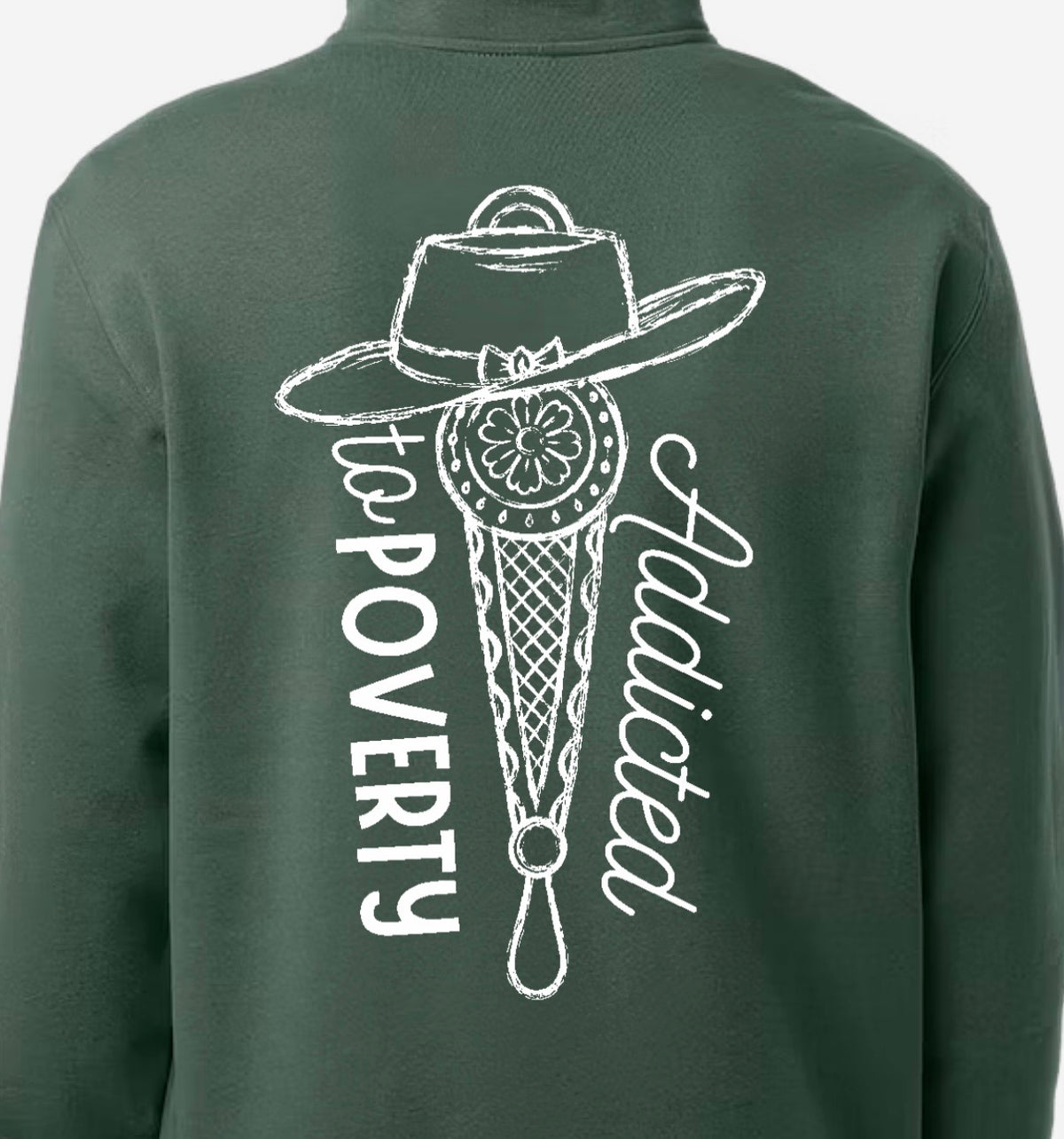 Pre Order - Addicted to Poverty Quarter Zip